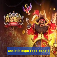 assistir espn rede canais